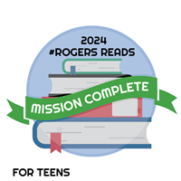 Rogers Reads 2024 for Teens Badge